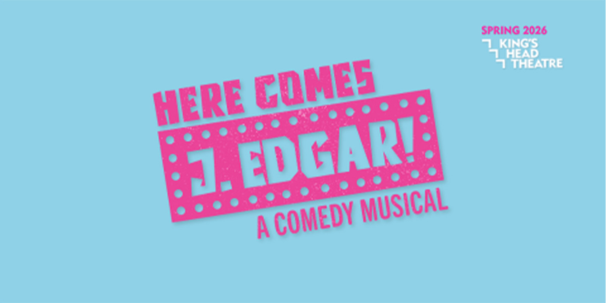 Bright blue background featuring the text "HERE COMES J. EDGAR! A COMEDY MUSICAL" in pink.