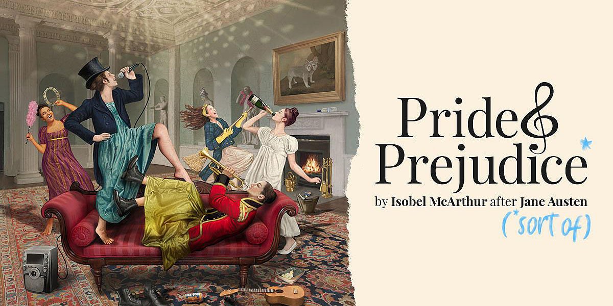 Pride And Prejudice* (*sort of)