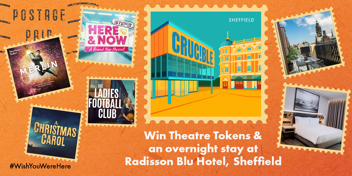 A graphic with an orange background and stamps featuring show posters for upcoming Sheffield shows, an illustration of the Crucible Theatre and two stamps showing the Radisson Blu hotel. 